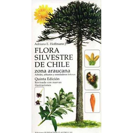 Flora Silvestre De Chile Zona Araucana