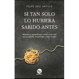 Si Tan Solo Lo Hubiera Sabido Antes