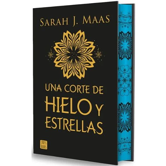 Una Corte De Rosas Y Espinas 4. Uns Corte De Hielo Y Estrellas. Edicion Especial Td