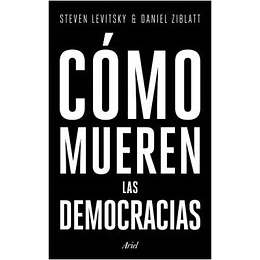 Como Mueren Las Democracias