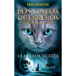 Gatos Guerreros - El Poder De Los Tres 1 - La Mirada Secreta