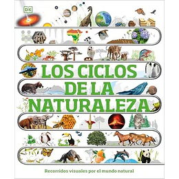 Los Ciclos De La Naturaleza: Recorridos Visuales Por El Mundo Natural  
	Libro Nuevo