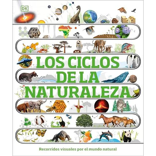 Los Ciclos De La Naturaleza: Recorridos Visuales Por El Mundo Natural  
	Libro Nuevo