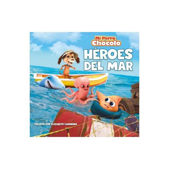 Mi Perro Chocolo 13: Heroes Del Mar