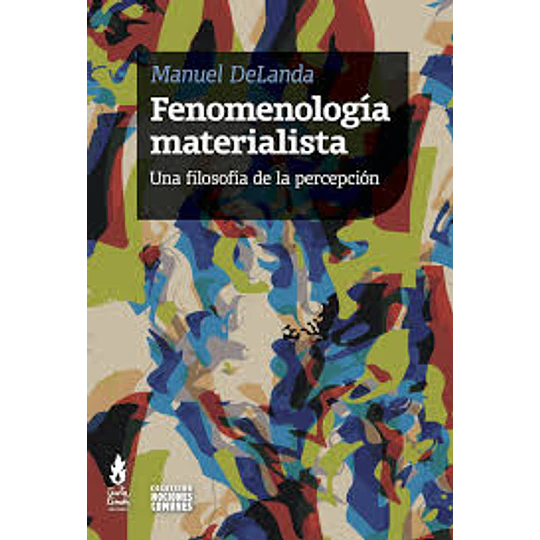 Fenomenologia Materialista. Una Filosofia De La Percepcion