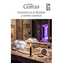 Funeral En El Bunker Y Otros Cuentos