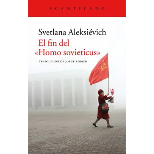 El Fin Del Homo Sovieticus