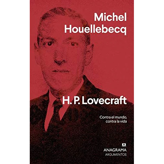 H. P. Lovecraft: Contra El Mundo, Contra La Vida