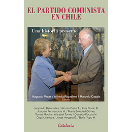El Partido Comunista En Chile: Una Historia Presente