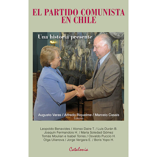 El Partido Comunista En Chile: Una Historia Presente