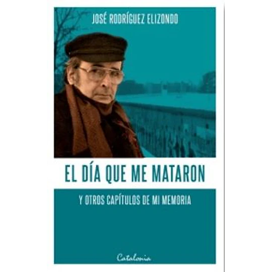 El Dia Que Me Mataron