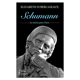 Schumann - La Musica Para Clara