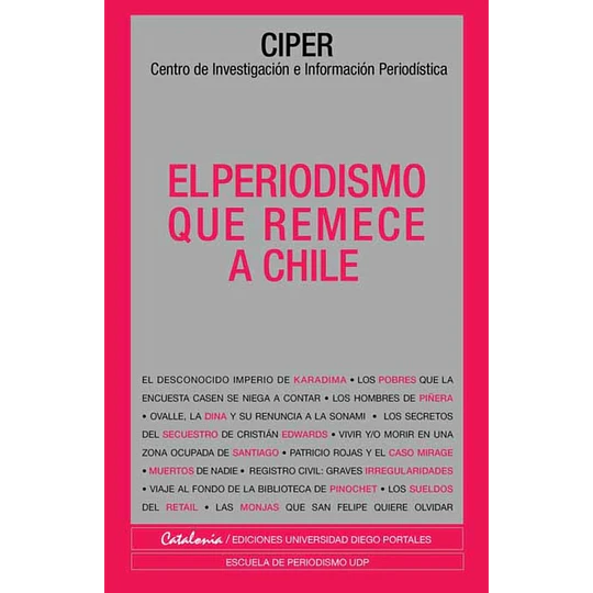 Periodismo Que Remece A Chile, El