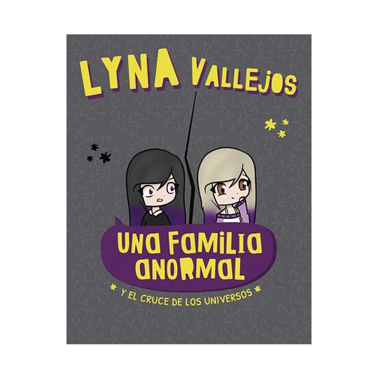 Una Familia Anormal. Y El Cruce De Los Universos