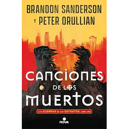 Canciones De Los Muertos (Las Guerras De Los Estratos 1)