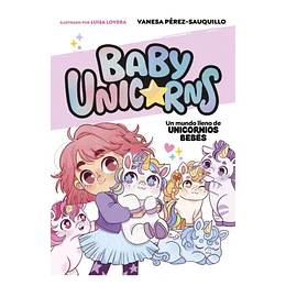 Un Mundo Lleno De Unicornios Bebés