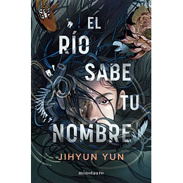 El Río Sabe Tu Nombre