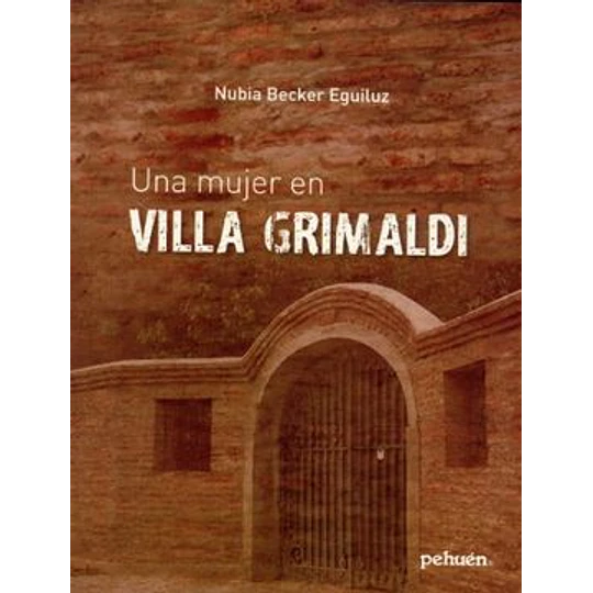 Una Mujer En Villa Grimaldi