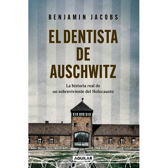 El Dentista De Auschwitz