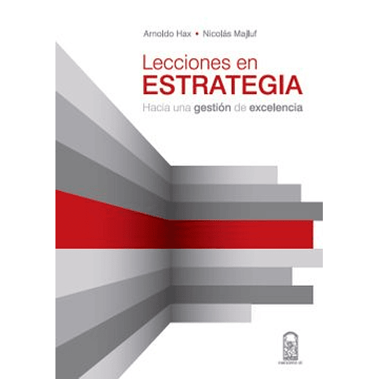 Lecciones En Estrategia Hacia Una Gestión De Excelencia