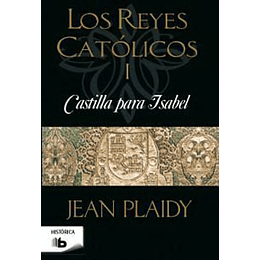 Castilla Para Isabel  Los Reyes Catolicos 1
