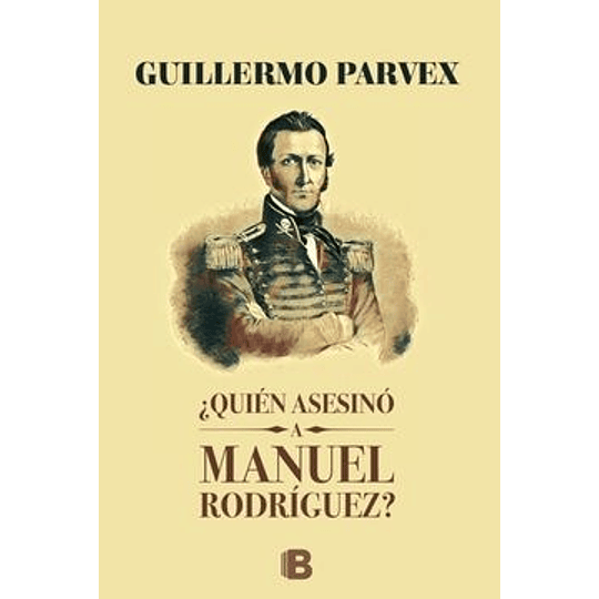 Quien Asesino A Manuel Rodriguez