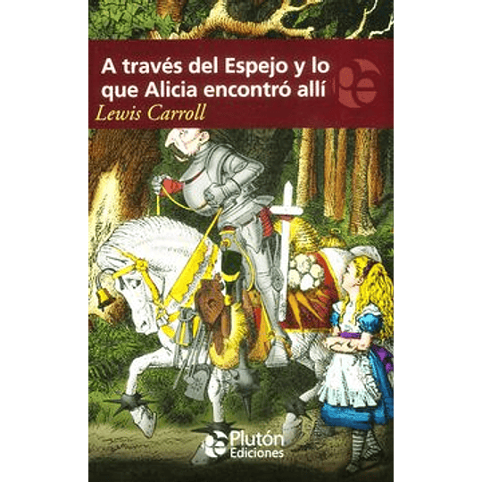 A Traves Del Espejo Y Lo Que Alicia Encontro Alli