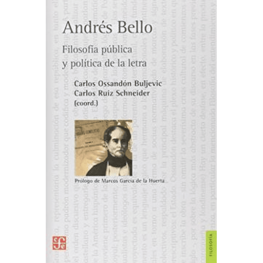 Andres Bello, Filosofia Publica Y Politica De La Letra