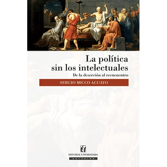 Politica Sin Los Intelectuales, La