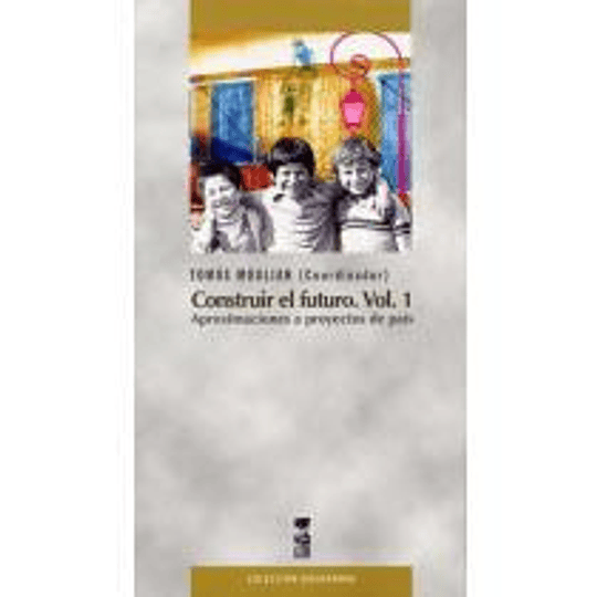 Construir El Futuro. Vol 1