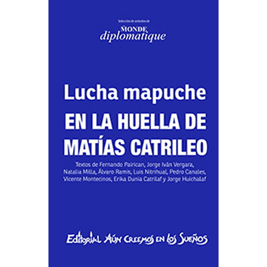 Lucha Mapuche - En La Huella De Matias Catrileo