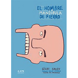 El Hombre Mandibula De Fierro