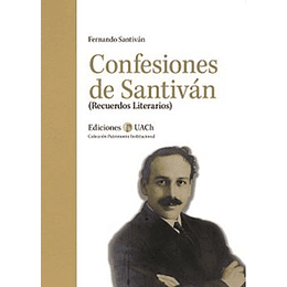 Confesiones De Santivan, Recuerdos Literarios