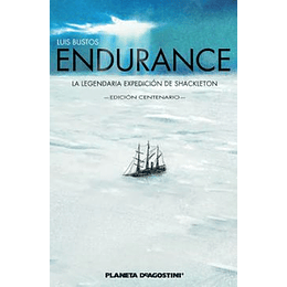 Endurance, La Legendaria Expedición De Shackleton