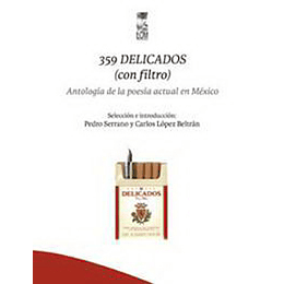 359 Delicados Con Filtro - Antologia De La Poesia Actual En Mexico