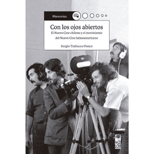 Con Los Ojos Abiertos - El Nuevo Cine Chileno Y El Movimiento Del Nuevo Cine Latinoamericano