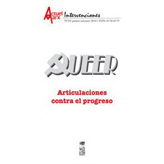 Queer - Articulaciones Contra El Progreso - Actuel Marx Intervenciones 24