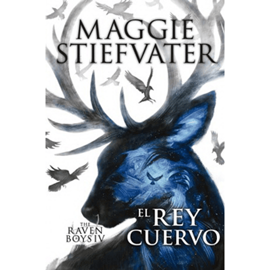 El Rey Cuervo - The Raven Boys Iv