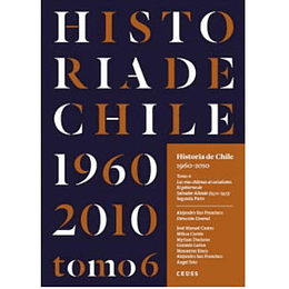 Historia De Chile 1960-2010 Tomo6