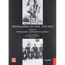 Historia Politica De Chile 1810- 2010 Tomo Iv