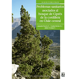 Problemas Sanitarios Asociados Al Bosque Cipres De La Cordillera