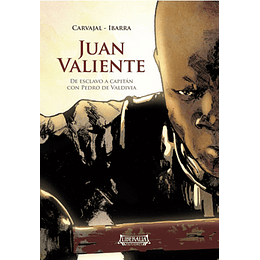 Juan Valiente - De Esclavo A Capitan Con Pedro De Valdivia