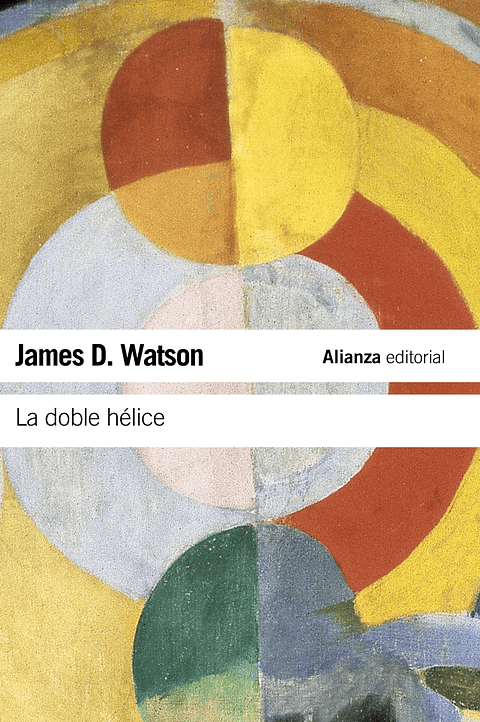 James D. Watson - La doble hélice