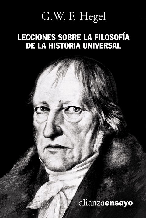 G.W.F. Hegel - Lecciones sobre la filosofía de la historia universal