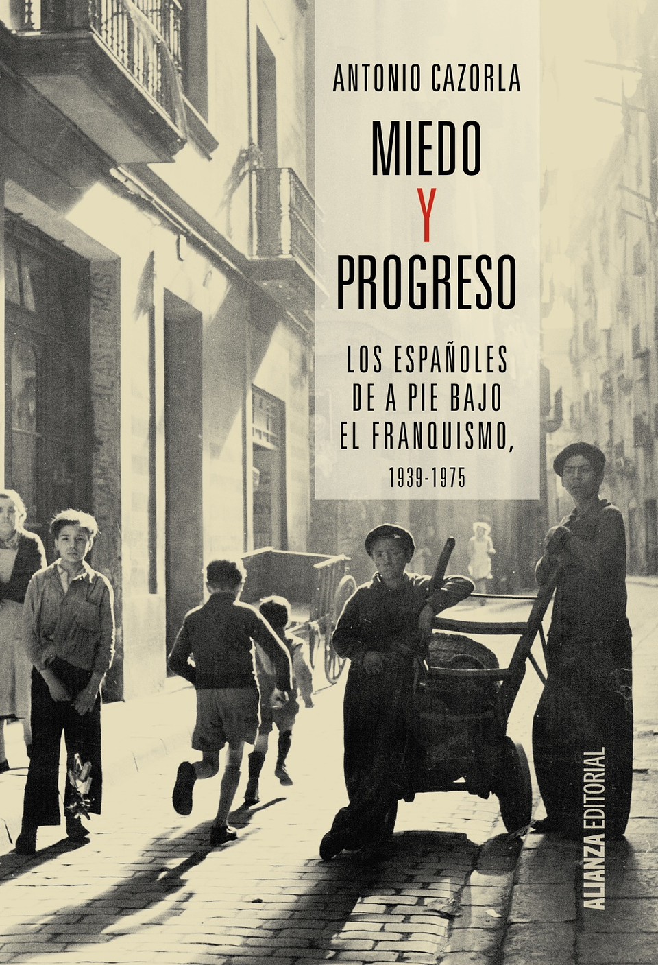 Antonio Cazorla - Miedo y progreso 1