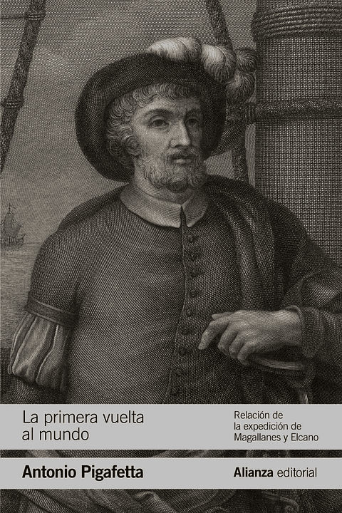 Antonio Pigafetta - La primera vuelta al mundo