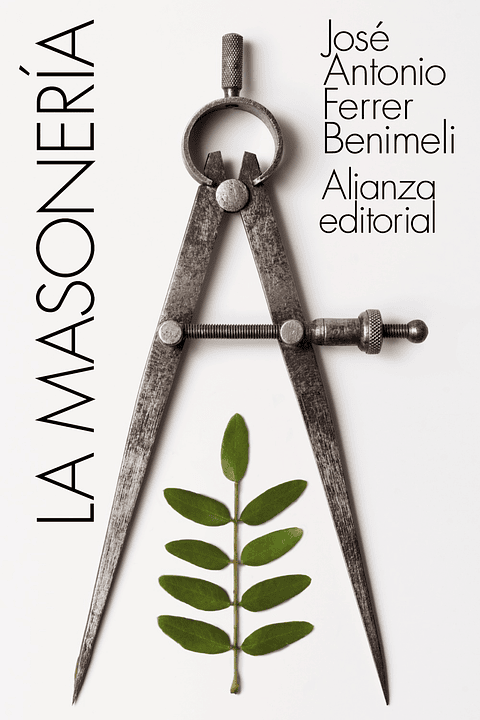 José Antonio Ferrer Benimeli - La masonería