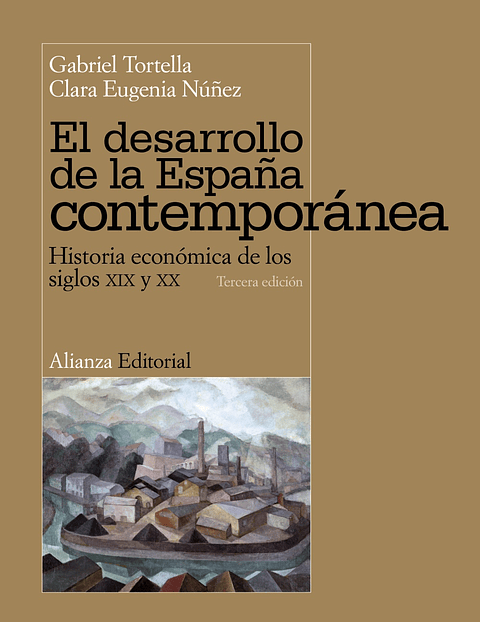Gabriel Tortella - El desarrollo de la España contemporánea