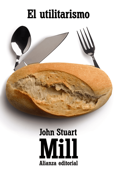 John Stuart Mill - El utilitarismo