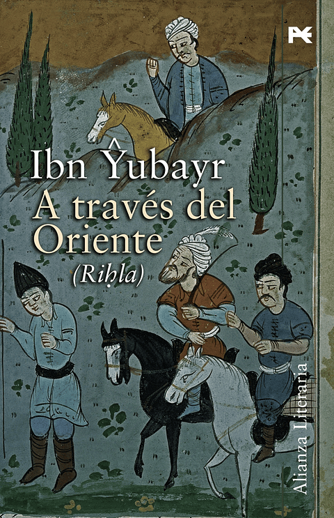 Ibn Yubayr - A través del Oriente